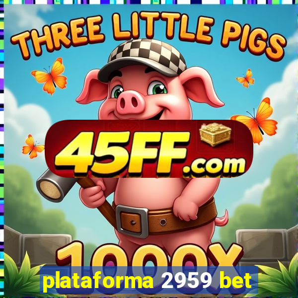 plataforma 2959 bet